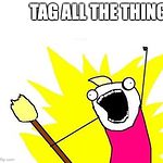 tag all the things